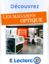 Catalogue Optique E.Leclerc : Découvrez les magasins Optique E.Leclerc