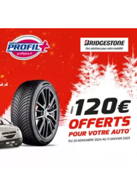 Prospectus Profil + VIERZON : Bénéficiez jusqu'à 120€ offerts sur les pneus BRIDGESTONE!