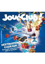 Prospectus JouéClub : DESTINATION CADEAUX