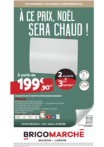 Promos et remises  : Bricomarché A ce prix, Noël sera chaud !