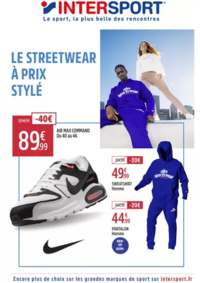 Prospectus Intersport LONGWY MONT SAINT MARTIN : LE STREETWEAR STYLÉ À PRIX