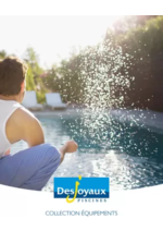 Prospectus Desjoyaux Piscines : COLLECTION ÉQUIPEMENTS