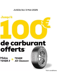 Prospectus Midas Frouard : Pour l'achat de 2 ou 4 pneus MIDAS TENOR 3 ou TENOR All Season, recevez jusqu'à 100€ de carburant en