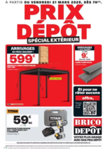 Prospectus Brico Dépôt : Spécial extérieur !