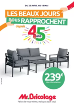 Prospectus Mr Bricolage : LES BEAUX JOURS nous RAPPROCHENT depuis 45 ans