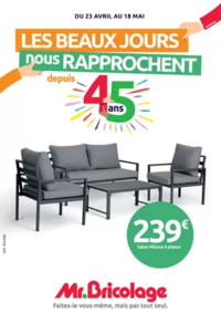 Prospectus Mr Bricolage MALESHERBES : LES BEAUX JOURS nous RAPPROCHENT depuis 45 ans