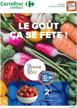 Prospectus Carrefour Contact : LE GOÛT ÇA SE FÊTE !