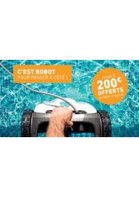 Prospectus Cash Piscine La Teste de Buch : Jusqu'à 200€ offerts en bon d'achat* sur une sélection de robots de piscine
