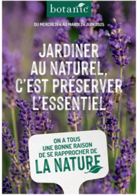 Prospectus botanic Sisteron : Jardiner au naturel, c’est préserver l’essentiel