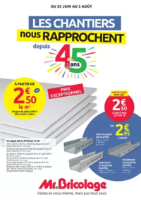 Prospectus Mr Bricolage Hettange-Grande : LES CHANTIERS NOUS RAPPROCHENT