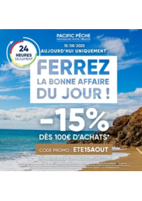 Prospectus Pacific Pêche LIMOGES : Cette offre est valable ce vendredi 15/08/2025 uniquement, après il sera trop tard ! Profitez-en vit