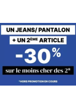 Promos et remises  : Un jeans / pantalon + un 2ème article = -30% sur le moins cher des 2