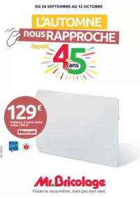 Prospectus Mr Bricolage HARNES : L'AUTOMNE nous RAPPROCHE depuis 45 ans