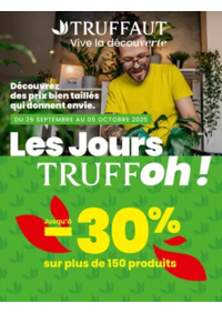 Prospectus Truffaut Saint-Fargeau-Ponthierry - à proximité de Fontainebleau : Les Jours TRUFFoh !
