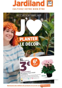 Prospectus Jardiland BONNEUIL SUR MARNE : J'AIME PLANTER LE DÉCOR