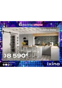 Prospectus Ixina Valence - Saint-Marcel-lès-Valence : Pour l'occasion, profitez d'une offre exceptionnelle : 6 électroménagers offerts pour l'achat de vot